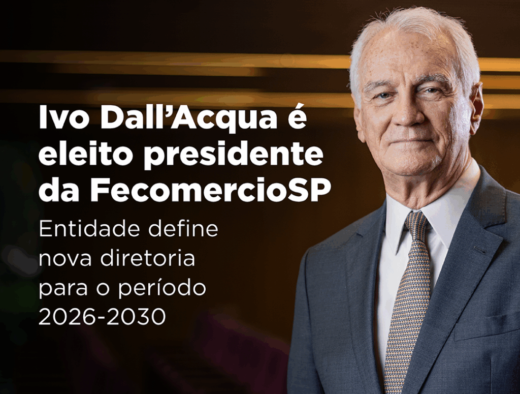 Ivo Dall’Acqua é eleito presidente da FecomercioSP
